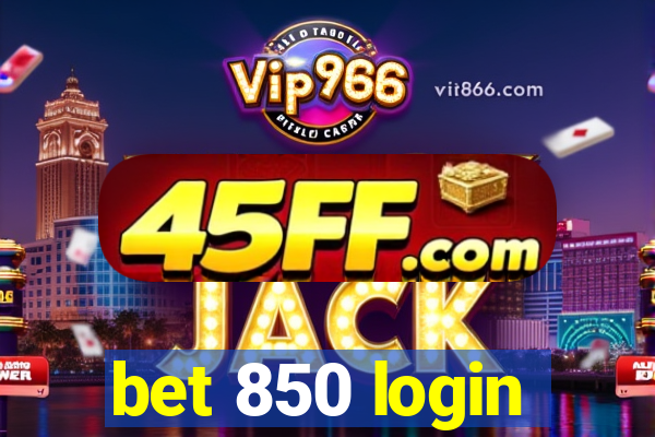 bet 850 login